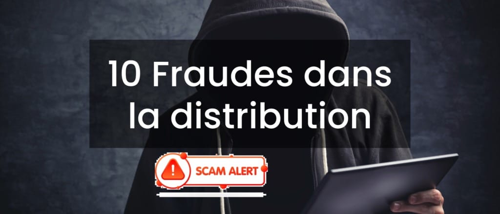 fraudes distribution