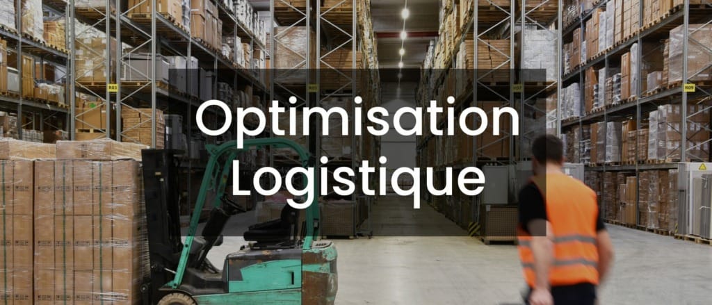 Optimisation logistique, gestion entrepôt
